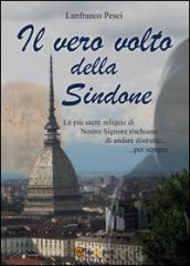 Il vero volto della Sindone