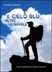 Il cielo blu oltre le nuvole