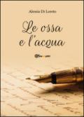 Le ossa e l'acqua