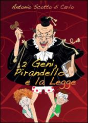 2 geni, Pirandello e la legge