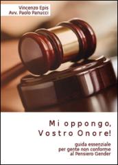 Mi oppongo, vostro onore!