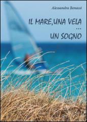 Il mare, una vela un sogno