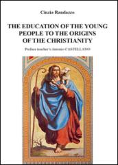 The education of young people to the origins of the christianity