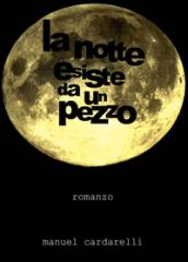 La notte esiste da un pezzo