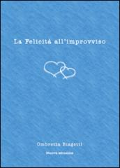 La felicità all'improvviso