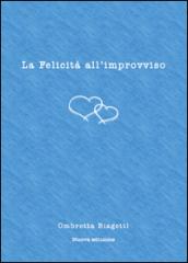 La felicità all'improvviso