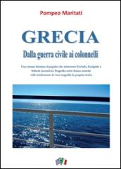 Grecia. Dalla guerra civile ai colonnelli