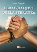 I braccialetti della speranza