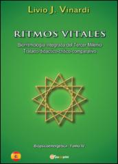 Ritmos vitales (Biorritmologia integrada del tercer milenio. Tratado didactico-criticocomparativo). 4.