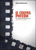 Il cinema povero con modelli di cinema ricco