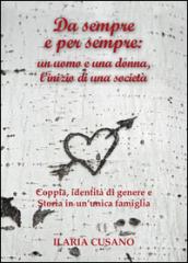 Da sempre e per sempre: un uomo e una donna, l'inizio di una società