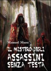 Il mistero degli assassini senza testa