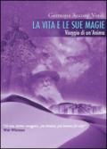 La vita e le sue magie