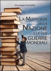 La mitologia della nazione e le due guerre mondiali