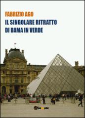 Il singolare ritratto di dama in verde. Storia di un misterioso dipinto di recente ritrovato al Museo del Louvre