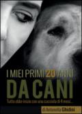 I miei primi 20 anni da cani