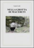 Nella grotta di Macereti