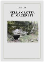 Nella grotta di Macereti