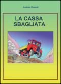 La cassa sbagliata