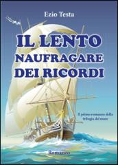 Il lento naufragare dei ricordi. Trilogia del mare