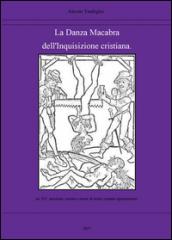 La danza macabra dell'Inquisizione cristiana