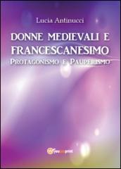 Donne medievali e francescanesimo. Protagonismo e pauperismo