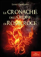 L'eletto. Le cronache dell'ordine dei Rosacroce: 1