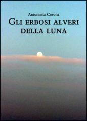 Gli erbosi alveari della luna