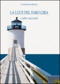 La luce del faro gira e altri racconti