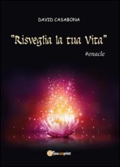 Risveglia la tua vita