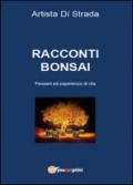 Racconti bonsai. Pensieri ed esperienze di vita