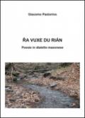 Ra vuxe du rìan. Poesie in dialetto masonese