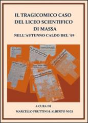 Il tragicomico caso del liceo scientifico di Massa nell'autunno caldo del '69