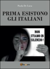 Prima esistono gli italiani