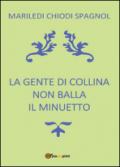 La gente di collina non balla il minuetto
