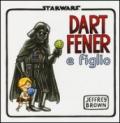 Dart Fener e figlio