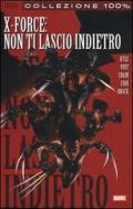 Non ti lascio indietro. X-Force vol.3