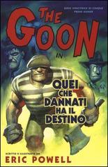 Quei che dannati ha il destino. The Goon vol.8