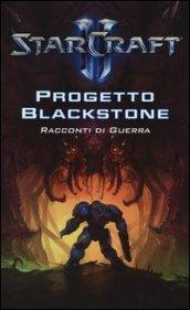 Progetto Blackstone. Racconti di guerra. Starcraft II