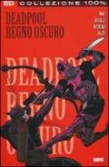 Regno oscuro. Deadpool vol.2