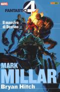 Il maestro di Destino. Fantastici quattro. Mark Millar collection vol.2