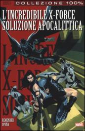 Soluzione apocalittica. L'incredibile X-Force. 1.