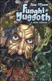 Funghi di Yuggoth a altre colture