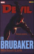 Senza paura. Devil. Ed Brubaker Michael Lark collection vol.4