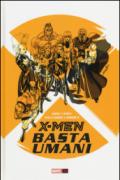 Basta umani. X-Men