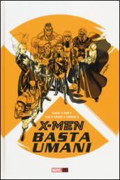 Basta umani. X-Men