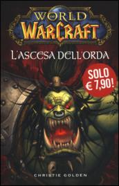 L'ascesa dell'orda. World of Warcraft: 3