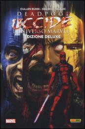 Deadpool uccide l'universo Marvel. Ediz. deluxe