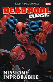 Missione improbabile. Deadpool classic vol.2