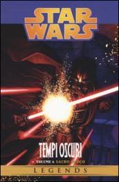 Sacro fuoco. Star Wars: tempi oscuri: 6